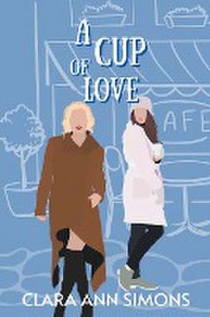 A Cup of Love de Clara Ann Simons