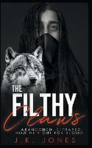 The Filthy Claws: Out for Blood de J. K. Jones