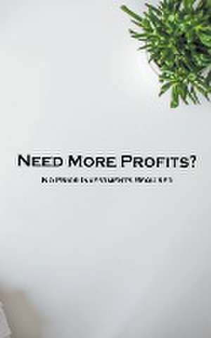 Need More Profits? No Prior Investments Required de Adam Esser