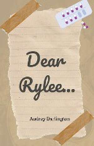 Dear Rylee de Audrey Darlington