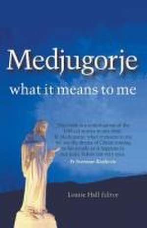 Medjugorje de Louise Hall