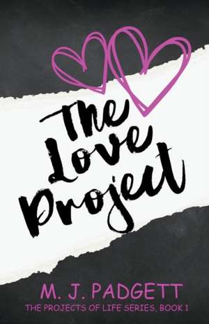 The Love Project de M. J. Padgett