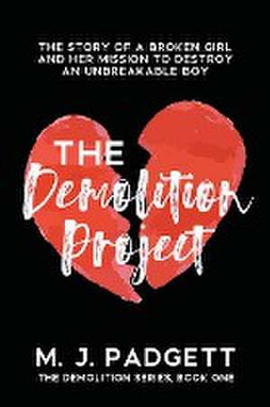 The Demolition Project de M. J. Padgett