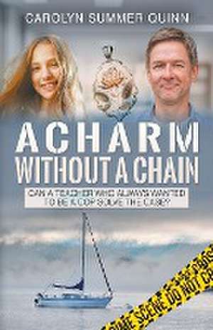 A Charm Without a Chain de Carolyn Summer Quinn