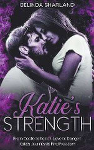 Katie's Strength de Belinda Sharland