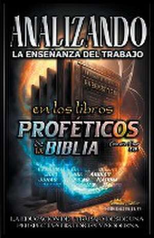 Analizando la Enseñanza del Trabajo en los Libros Proféticos de la Biblia de Sermones Bíblicos