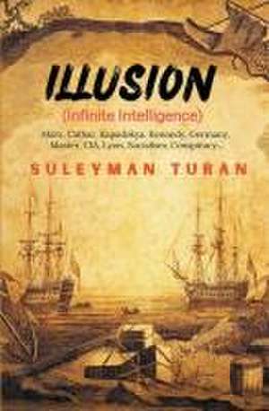 Illusion (Infinite Intelligence) de Suleyman Turan