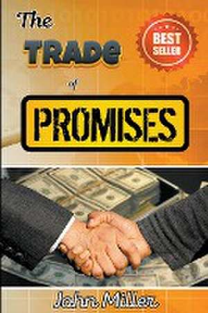 Miller, J: Trade of Promises