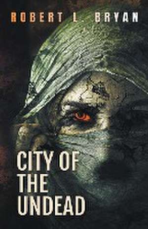 CITY OF THE UNDEAD de Robert L. Bryan