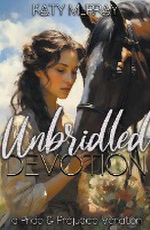 Unbridled Devotion de Katy Murray