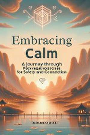 Embracing Calm de Talen James Laurent