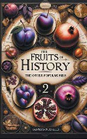 The Fruits of History de Dennis Santaniello