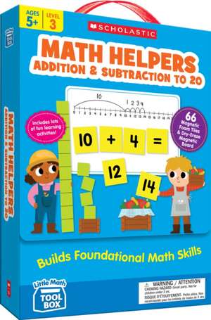 Scholastic: Little Math Tool Box: Math Helpers: Addition & S
