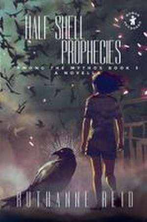 Half-Shell Prophecies de Ruthanne Reid
