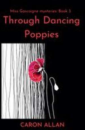 Through Dancing Poppies de Caron Allan