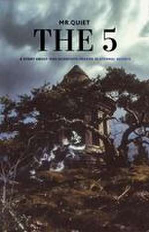 The 5 de Quiet