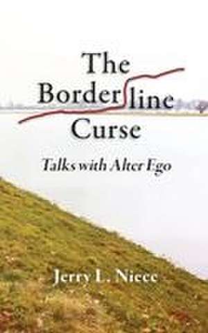 The Borderline Curse de Jerry L Niece