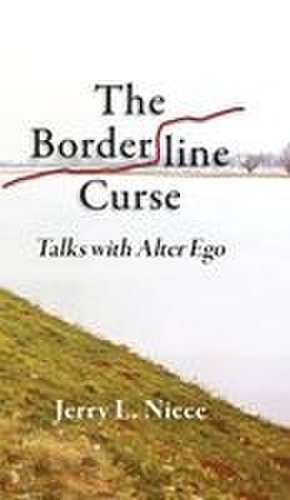 The Borderline Curse de Jerry L Niece