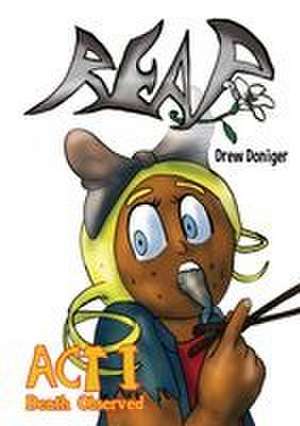 Reap Act I de Drew Doniger