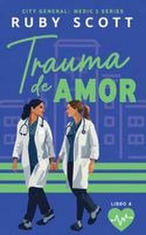 Trauma de Amor de Ruby Scott