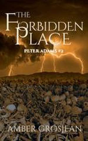 The Forbidden Place de Amber Grosjean