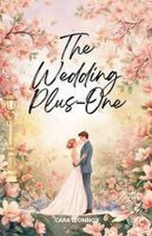 The Wedding Plus-One de Cara Leonnox