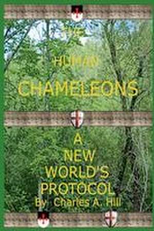 THE HUMAN CHAMELEONS de Charles A. Hill