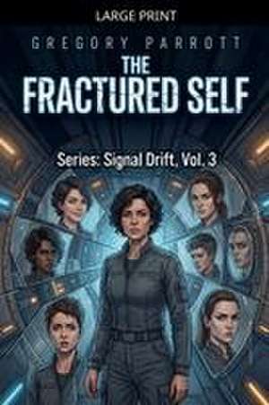 The Fractured Self de Gregory Parrott
