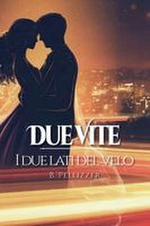 Due Vite de B. Pellizzer
