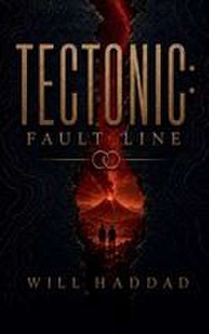 Tectonic Faultline de Will Haddad