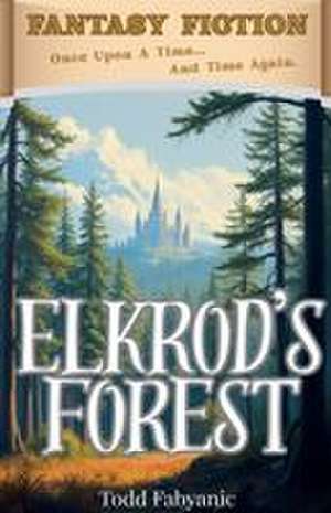 Elkrod's Forest de Todd Fabyanic