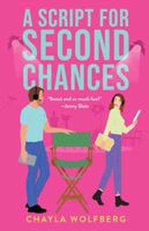 A Script for Second Chances de Chayla Wolfberg