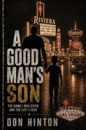 A Good Man's Son de Don R Hinton