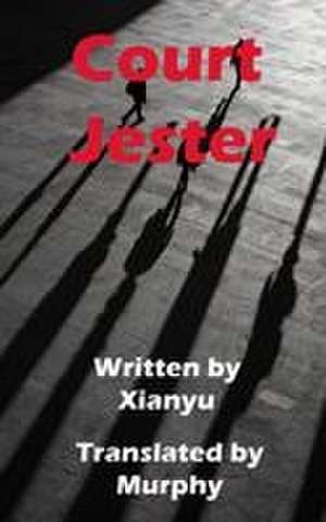 Court Jester de Xianyu