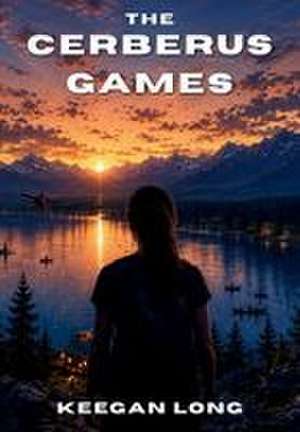 The Cerberus Games de Keegan Long