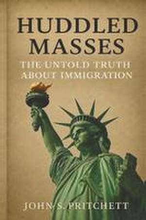 Huddled Masses de John S Pritchett