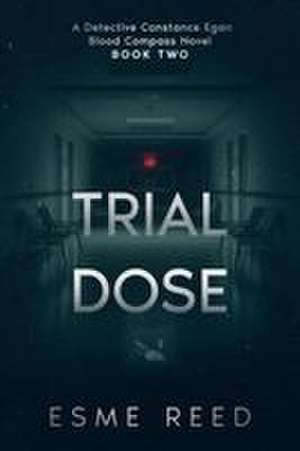 Trial Dose de Esme Reed