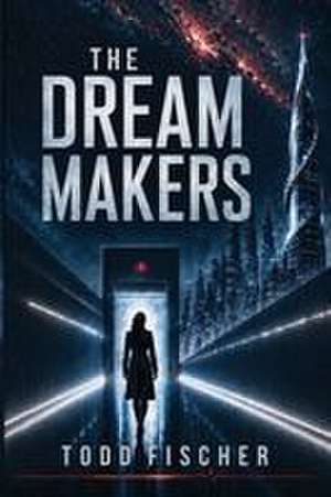 The Dream Makers de Todd Fischer