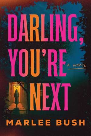 Darling, You're Next de Marlee Bush