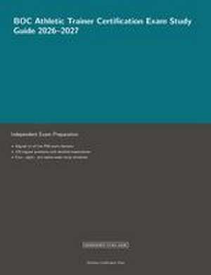 BOC Athletic Trainer Certification Exam Study Guide 2026-2027 de Meridian Certification Press Editoria