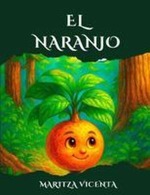 El Naranjo de Maritza Vicenta
