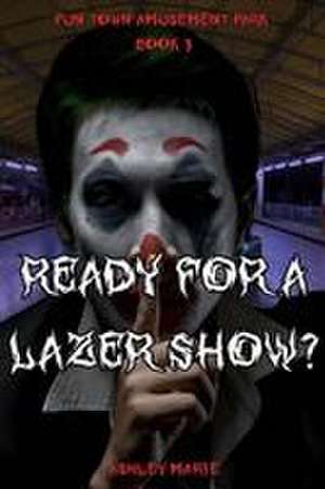 Ready For A Lazer Show? de Ashley Marie