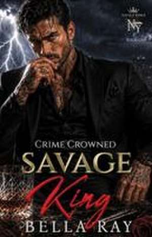 Savage King de Bella Ray
