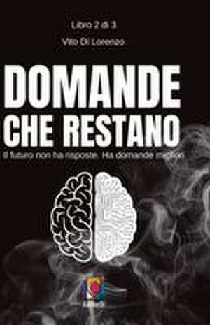 Domande che restano de Vito Di Lorenzo
