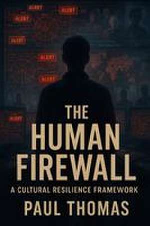 The Human Firewall de Paul Thomas