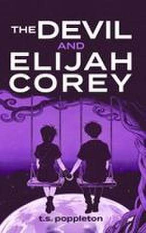 the Devil and Elijah Corey de T. S Poppleton