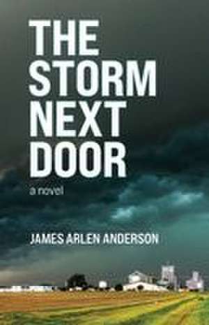 The Storm Next Door de James Arlen Anderson