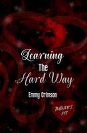 Learning The Hard Way de Emmy Crimson