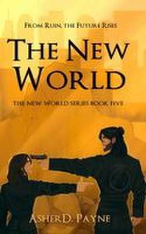 The New World de Asher D Payne