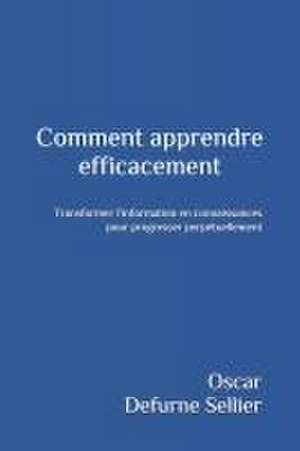Comment apprendre efficacement de Oscar Defurne-Sellier